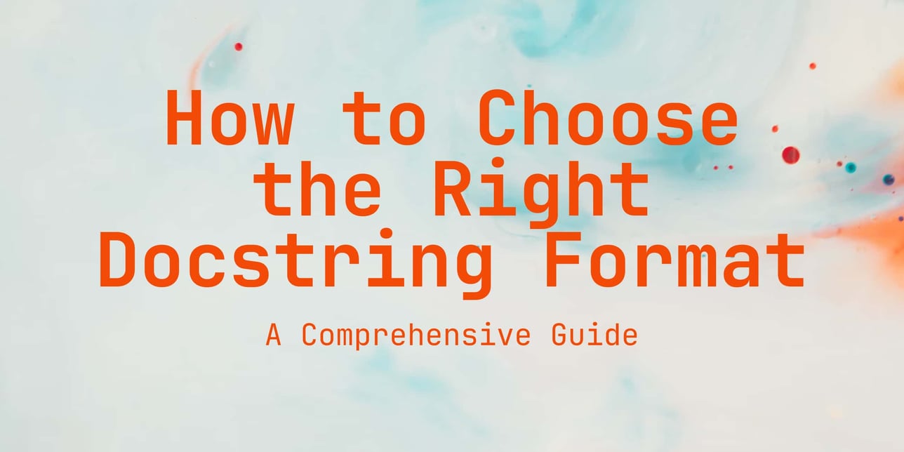 How to Choose the Right Docstring Format for Your Project: A Comprehensive Guide